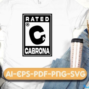 Cabrona svg, cabrona png, mexico svg, spanish svg, chingona svg, rated c svg,  instant download.