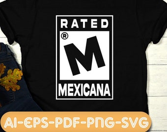 Mexicana svg, mexicana png, mexico svg, spanish svg, rated M svg, toxica svg, rated svg, instant download.