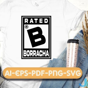 Rated borracha svg, el borracha png, mexico svg, spanish svg, rated svg, toxica svg, loteria svg,  instant download.
