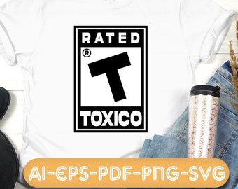 Toxico svg, Toxico png, Toxic svg, spanish svg, rated M svg, toxica svg, rated svg,  instant download.