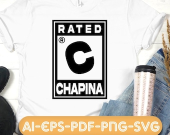 Chapina svg, chapina png, guatemala svg, spanish svg, latina svg, rated c svg,  instant download.