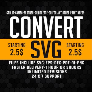 Convert to Vectors Fomarts SVG, Logo Redesign, Custom svg File for cricut silhouette cut file, Vector conversion, svg vector, Custom SVG.