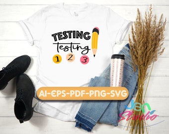 Testing Testing svg, Testing svg, Teacher svg, School svg, Teach Love inspire svg, Test Day svg Instant Download for Cricut,Digital Download