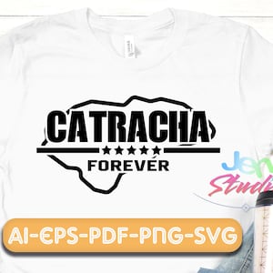 Catracha forever svg, Honduras svg, Honduras flag svg, honduran svg, Instant Download for Cricut,Digital Download ,eps, ai, png. pdf