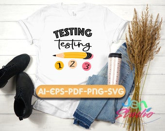 Testing Testing 1 2 3svg, Testing svg, Teacher svg, School svg, Teach Love inspire svg, Instant Download for Cricut,Digital Download