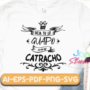 deja tu lo guapo soy catracho svg, Honduras svg, Honduras flag svg, honduran svg, Instant Download for Cricut,Digital Download.