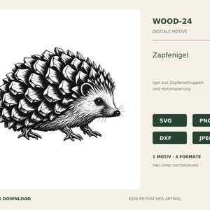 Può includere: Un'illustrazione digitale in bianco e nero di un riccio con il dorso composto da scaglie di pigna. Il testo WOOD-24, DIGITALE MOTIVE, Zapfenigel, Igel aus Zapfenschuppen und Holzmaserung, SVG, PNG, DXF, JPEG, 1 MOTIV, 4 FORMATE è visibile.