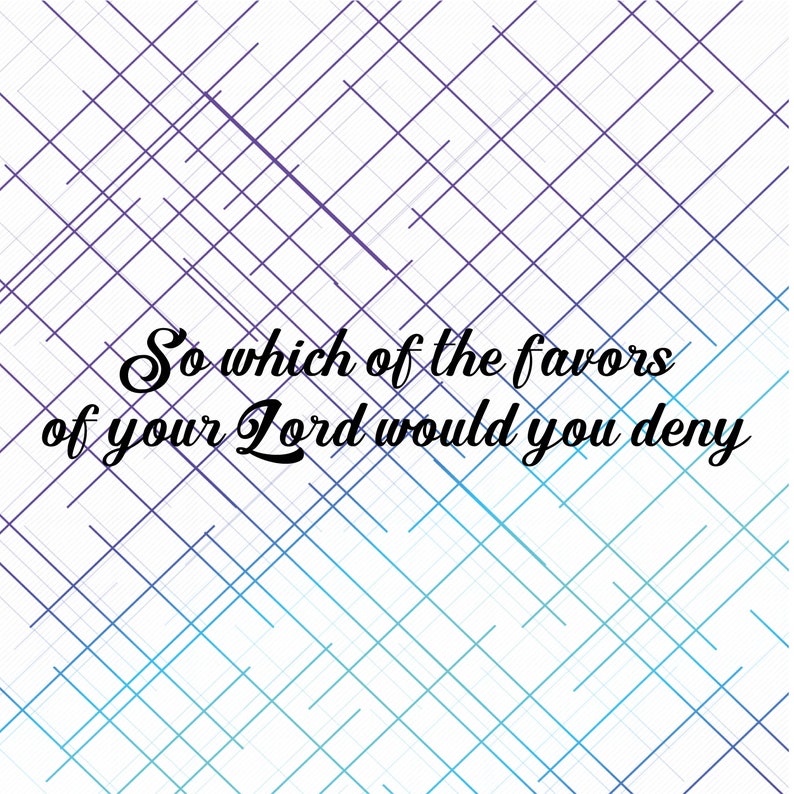 Which Favors Of Your Lord Will You Deny So Which Favors of Your Lord Do You Deny. Fabiayyi Alai - Etsy