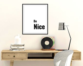 Motivational Wall Art "Be Nice" Inspirational Wall Art for Home & Office.