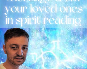 Message From Your Loved One In Spirit Reading, Psychic, Clairvoyant Medium Message Reading Within 48 Hours