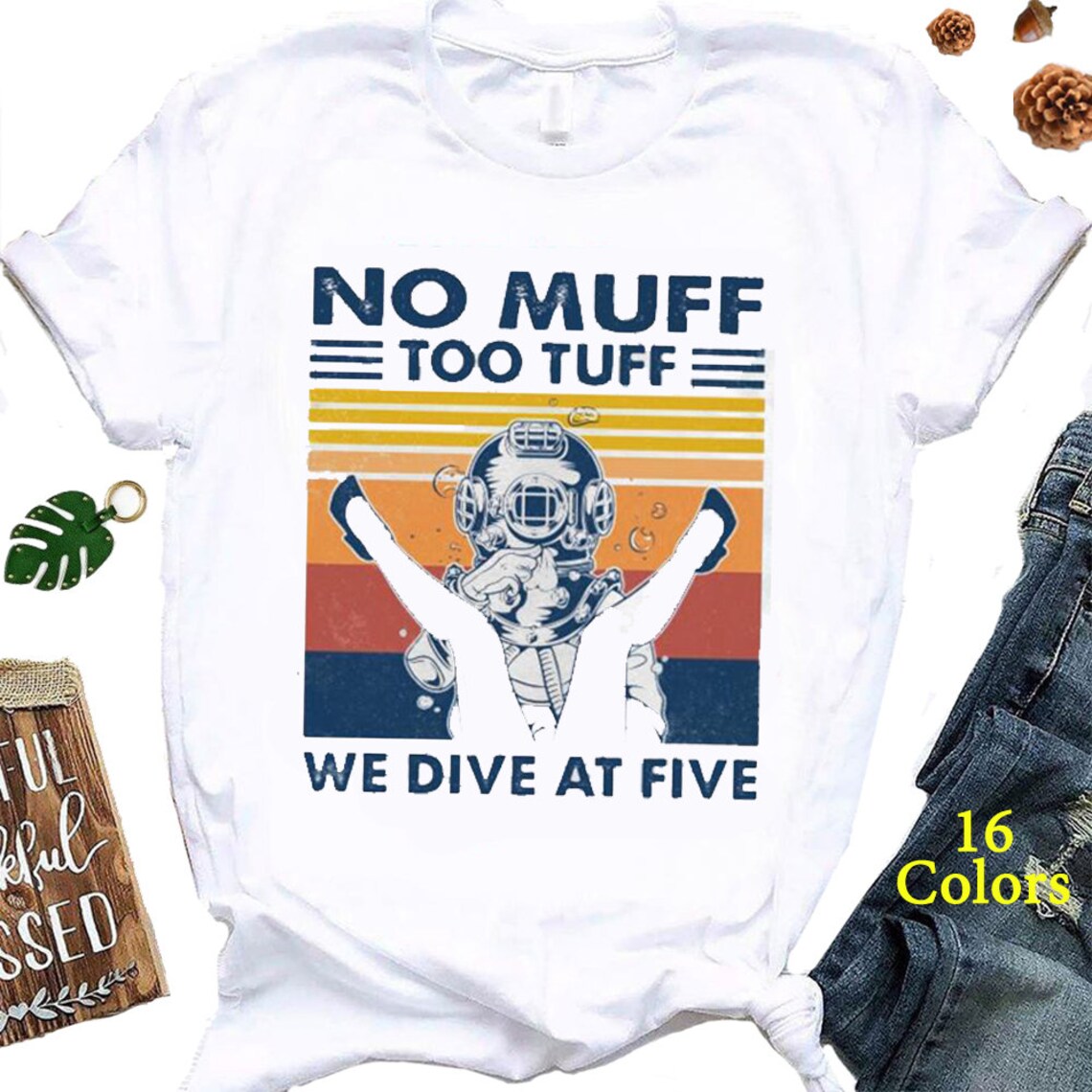 no muff too tuff shirt