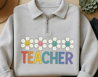 Smiley Flower Teacher Quarter Zip Sweatshirt, Colorful Embroidered Teacher Pullover, Cute Teacher Appreciation Gift, Back to School Gift
