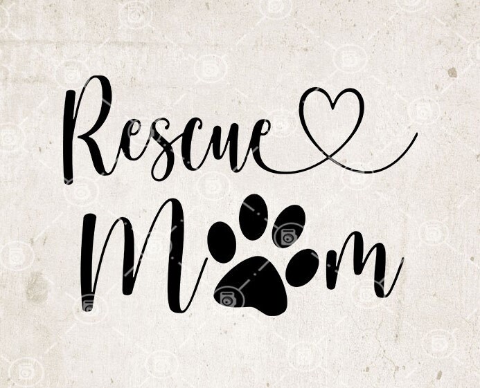 Download Rescue Mom SVG Dog SVG Mom SVG Digital Download | Etsy