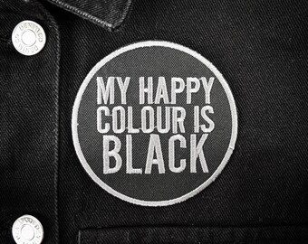My Happy Color is Black Patch • Goth Aufnäher • Aufnäher • Alternatives ästhetisches Dark Humor Geschenk für Gothics und Emo Styles