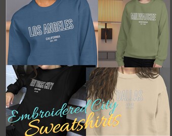 Custom Embroidered City Sweatshirt, Favorite City Crewneck, Embroidered crewneck, Soft Crewneck, City Noodie, Embroidered Noodies