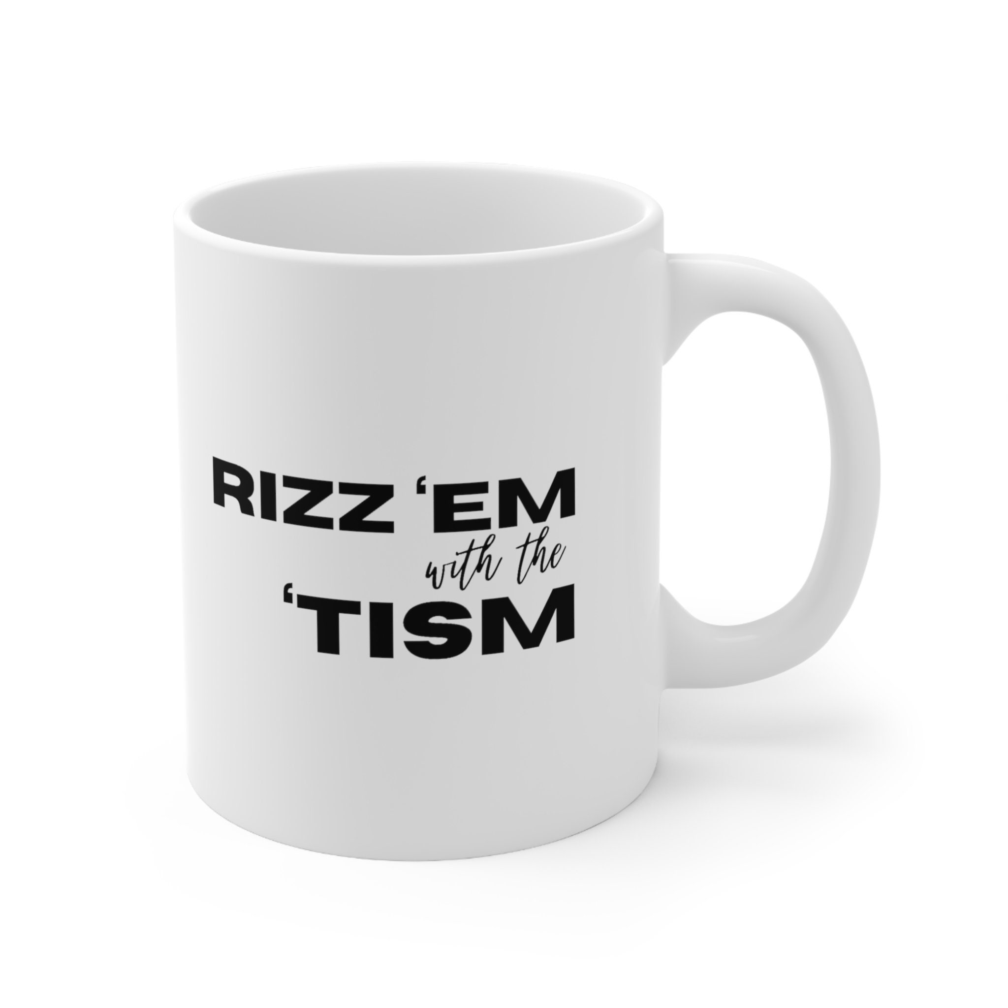 Rizz Em With the tism Ceramic Mug 11oz, Autism Awareness, Autism, Autismo, Coffee Tea Mug, Gift