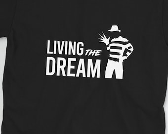 Living the Dream - Camisa Freddy Krueger / Camisa de película de terror / Regalo de Halloween