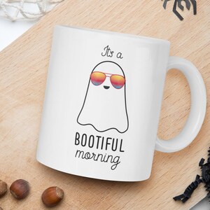 It's a BOOTIFUL Morning Coffee Mug Halloween Gift Fall Gift Halloween mug Ghost Mug image 1