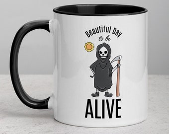 Beautiful Day to be Alive Death Coffee Mug | Halloween Mug | Fall Gift | Death Halloween Coffee Cup