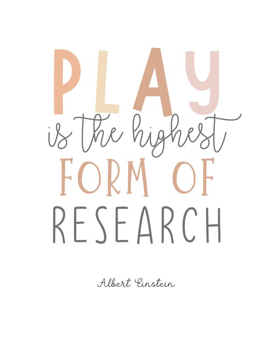 Albert Einstein Play Is The Highest Form Of Research Digital Etsy