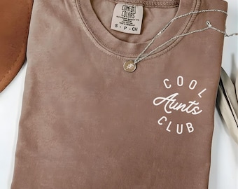 Comfort Colors® Cool Aunts Club Shirt, Auntie Shirt, Mothers Day Shirt, New Aunt Gift, Pregnancy Announcement Tee, Gift for Aunt, Aunt to Be