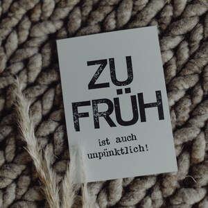 Postkarte "zu früh", Grußkarte, Karte gestempelt, Spruch