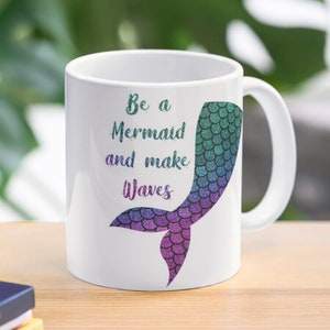 Be a Mermaid cute glitter mug, Inspirational quote, glitter text, girl gifts magical