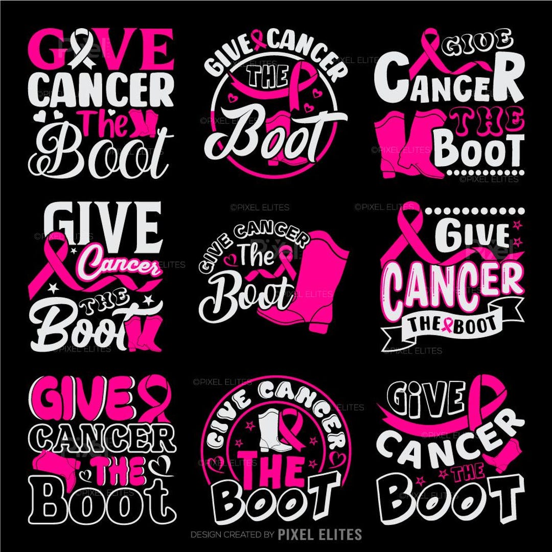 Give Cancer the Boot SVG Bundle, Cowgirl Boot Cancer Awareness Quote ...