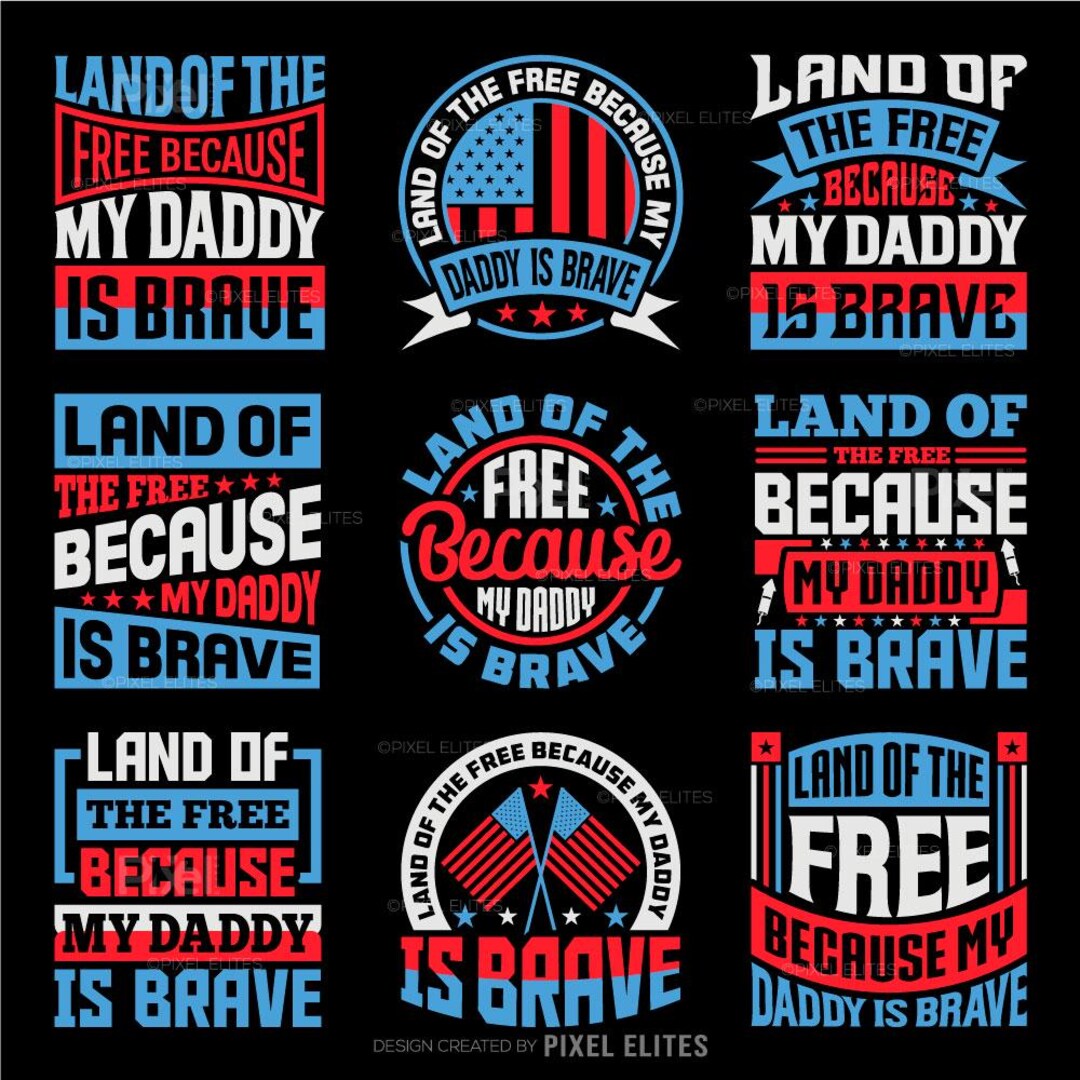 4th of July Land of the Free Because My Daddy is Brave SVG Bundle ...