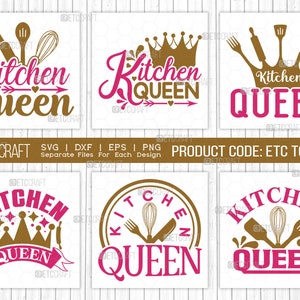May include: Six different designs for a "Kitchen Queen" SVG cut file. The designs feature a crown, kitchen utensils, and the text "Kitchen Queen".