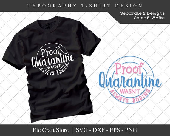 Download Proof Quarantine Wasn T Always Boring Svg Cut File Etsy