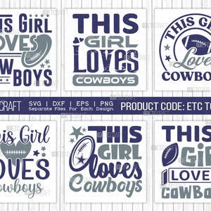 This Girl Loves Cowboys SVG Bundle, Cowboys Svg, Football Svg, Cowboys Girl Svg, Girl Tshirt Design, ETC T00488