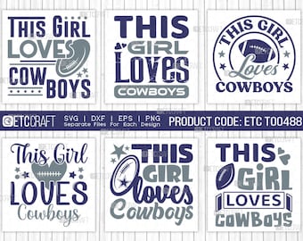 Denna tjej älskar Cowboys SVG-paket, Cowboys-tjej, amerikansk fotbollsfan-T-shirtdesign, matchdag Cricut-klippfil | Eps Dxf Png