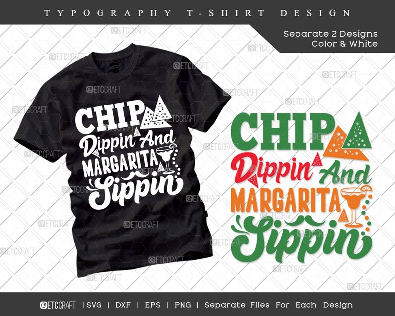 Margarita Lover Svg Taco Tuesday Svg Cinco De Mayo Svg T-shirt Design Chip Dippin And Margarita Sippin SVG Cut File