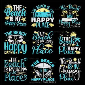 May include: A collection of nine black and white graphic designs with the text "The Beach Is My Happy Place" in various styles. Each design includes beach-themed elements like seashells, sunglasses, and palm trees.