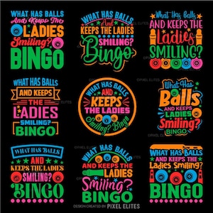 What Has Balls And Keeps The Ladies Smiling SVG T-shirt Design Bundle, Crazy Bingo Quotes, Dxf, Eps, Png