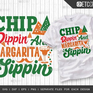 Margarita Lover Svg Taco Tuesday Svg Cinco De Mayo Svg T-shirt Design Chip Dippin And Margarita Sippin SVG Cut File