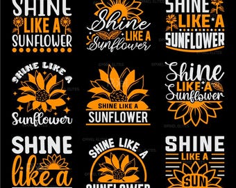 Plik do wycinania „Shine Like A Sunflower SVG”, projekt koszulki z cytatem o słoneczniku, kwiatowy Cricut, pozytywny cytat | Eps Dxf Png