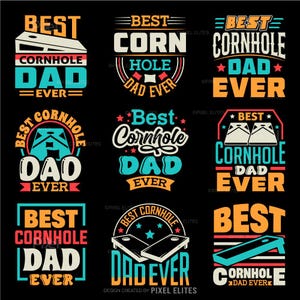 以下が含まれることがあります： 黒い背景に9つのグラフィックデザインがあり、それぞれに「Best Cornhole Dad Ever」という言葉が書かれています。デザインは、オレンジ、ティール、白など、さまざまなフォントと配色を使用しており、コーンホールボードのイラストが描かれています。