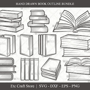 May include: A selection of black and white hand-drawn book outlines. The image shows different arrangements of books, including stacks, open books, and individual book designs. The text "HAND DRAWN BOOK OUTLINE BUNDLE" is at the top, and "Etc Craft Store | SVG - DXF - EPS - PNG" is at the bottom.