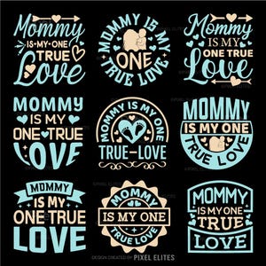 Paquete de archivos SVG "Mamá es mi único amor verdadero" / Diseño de camiseta con cita para el Día de la Madre / Regalo para amantes de mamá / Eps Dxf Png