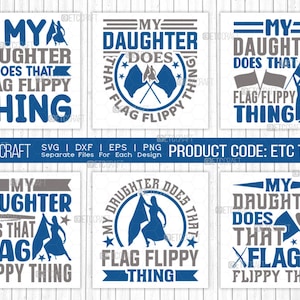 Mi hija hace esa bandera Flippy Thing Bundle SVG Bundle, Marching Band Svg, Color Guard, Color Guard Flag, Color Guard Quotes, ETC T00621