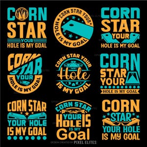 May include: Nine different designs for cornhole game graphics. The designs feature a yellow and blue colour scheme with the text "Corn Star" and variations of the phrase "Your Hole is My Goal".