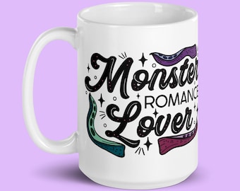 Monster Romance Lover Mug, Tentacles, Fantasy Romance, Spicy Books, Smut, Romance Reader Coffee Cup, Enemies to Lovers,