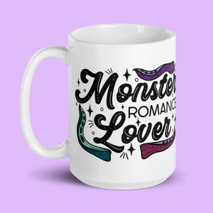 Monster Romance Lover Mug, Tentacles, Fantasy Romance, Spicy Books, Smut, Romance Reader Coffee Cup, Enemies to Lovers,