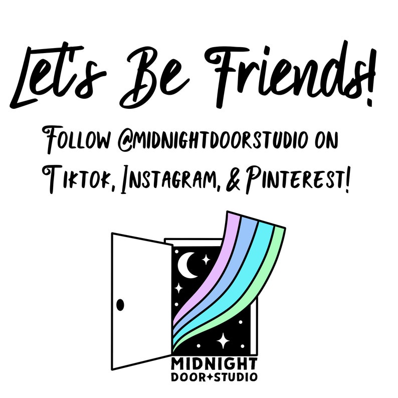 Let's be friends! Follow @midnightdoorstudio on social media.