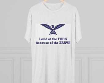 Land of the Free Because of the Brave - Men's Tri-Blend Crew Tee