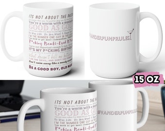 Vanderpump Rules 11 oz Mug Bravo Quote Mug Best Pump Rules Quotes Funny Mug Inspirational Quote Mug Gift for Bravo Lover Gift for Friend