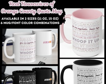 Real Housewives of Orange County Mug Bravo Quote Mug Sarcastic Quote Mug Best Real Housewives Quotes Mug BravoHolic Gift Bravo Fan Mug 15 oz