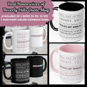 Real Housewives of Beverly Hills Mug RHOBH Quote Mug Reality TV Inspired Coffee Cup Andy Cohen Mug Funny Bravo Quote Mug for Friend